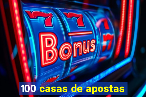 100 casas de apostas